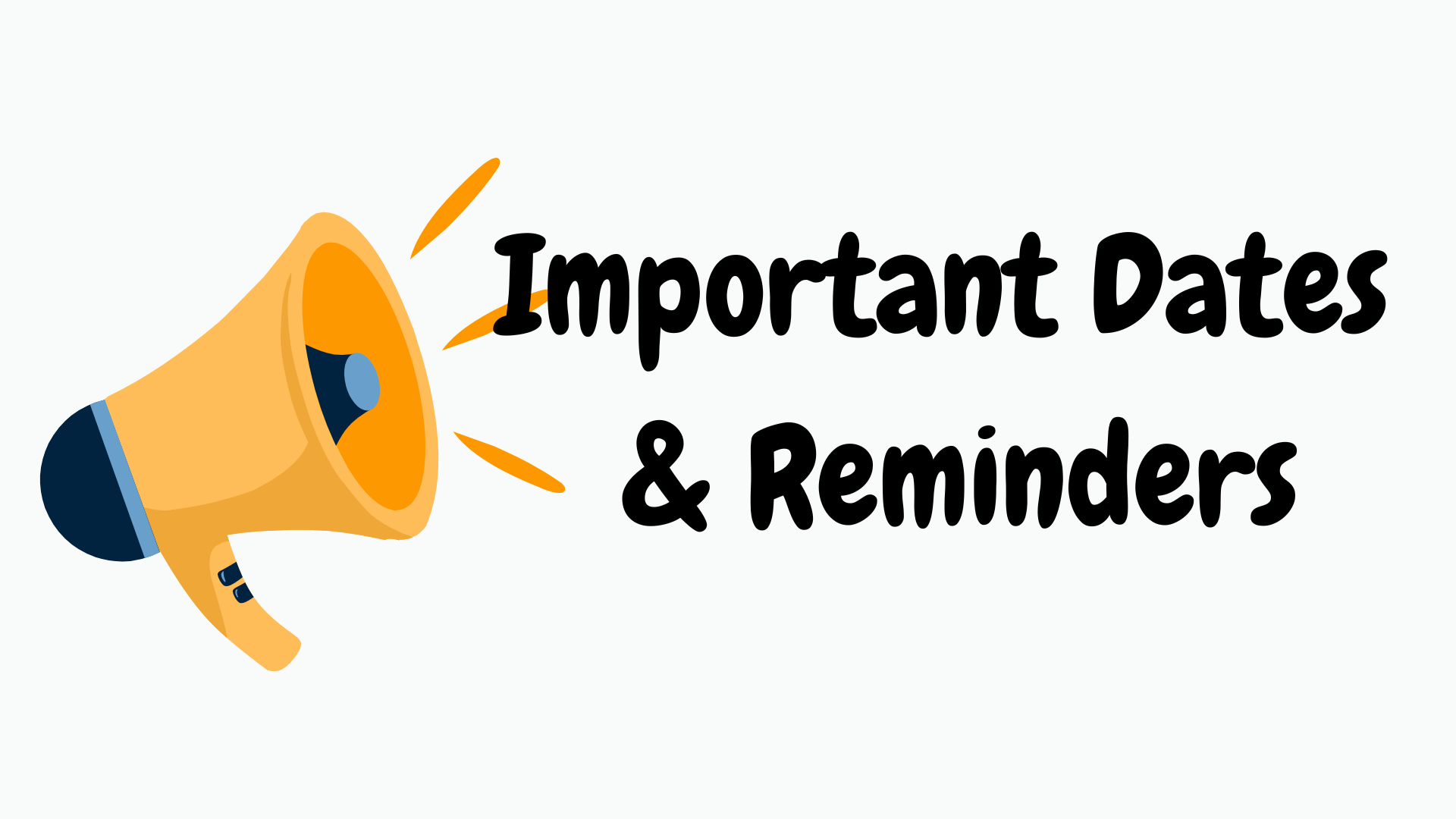 Important Dates & Reminders